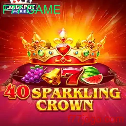 Descubra a Emoção de 40SparklingCrown: Tudo Sobre o F77 GAME