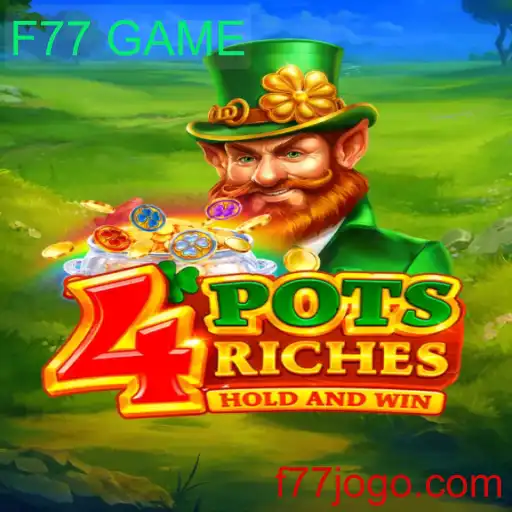 Descubra o Mundo de 4potsriches: O Novo Fenômeno F77 GAME
